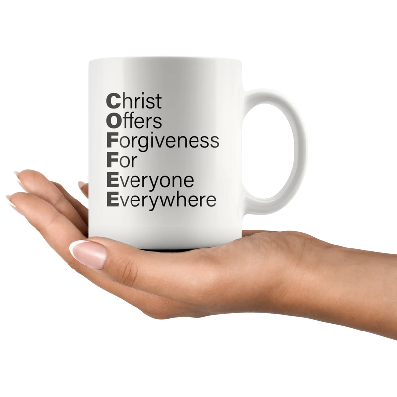 Christian Mug - Christ Offer Forgiveness For Everyone Everywhere Coffee Mug 11 oz - Panvola
