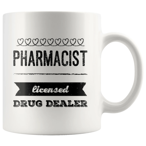 Pharmacist Licensed Drug Dealer Coffee Mug Pharmacy Gifts - Panvola