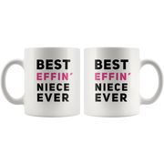 Best Effin' Niece Ever Ceramic Coffee Mug White 11 oz.