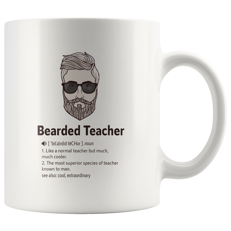 Bearded Teacher Appreciation Teachers Day Coffee Mug 11 oz.