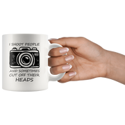 Funny Photographers Coffee Mug I Shoot People and Cut Off Their Heads.