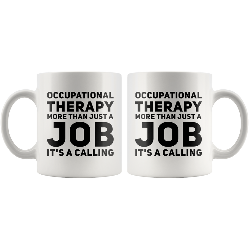 Therapist Gift - Occupational Therapy More Than Just A Job It&